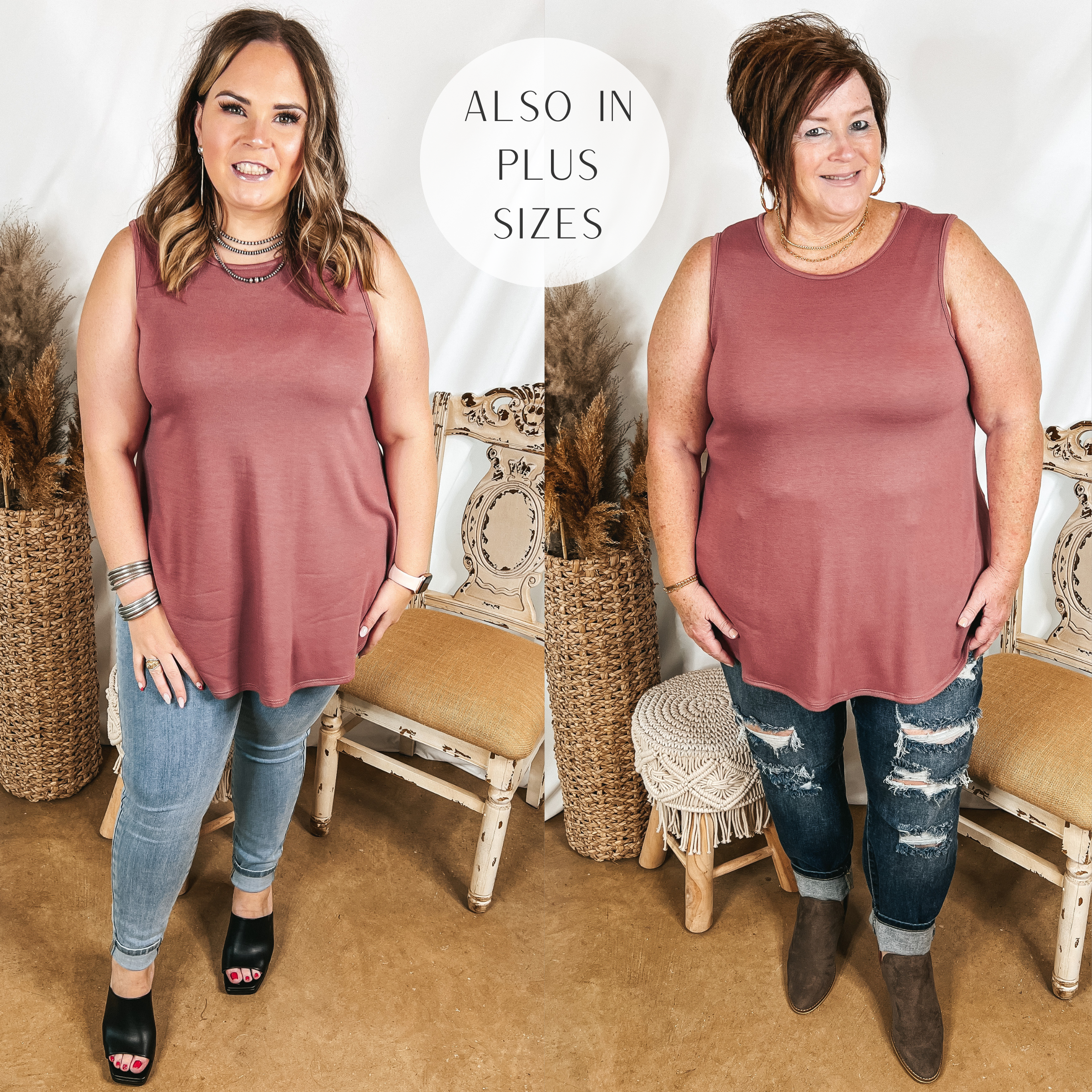Models are wearing a mauve tank top. Size large model has it paired with jeggings, black heels, and silver jewelry. Plus size model has it paired with distressed boyfriend jeans, brown booties, and gold jewelry.