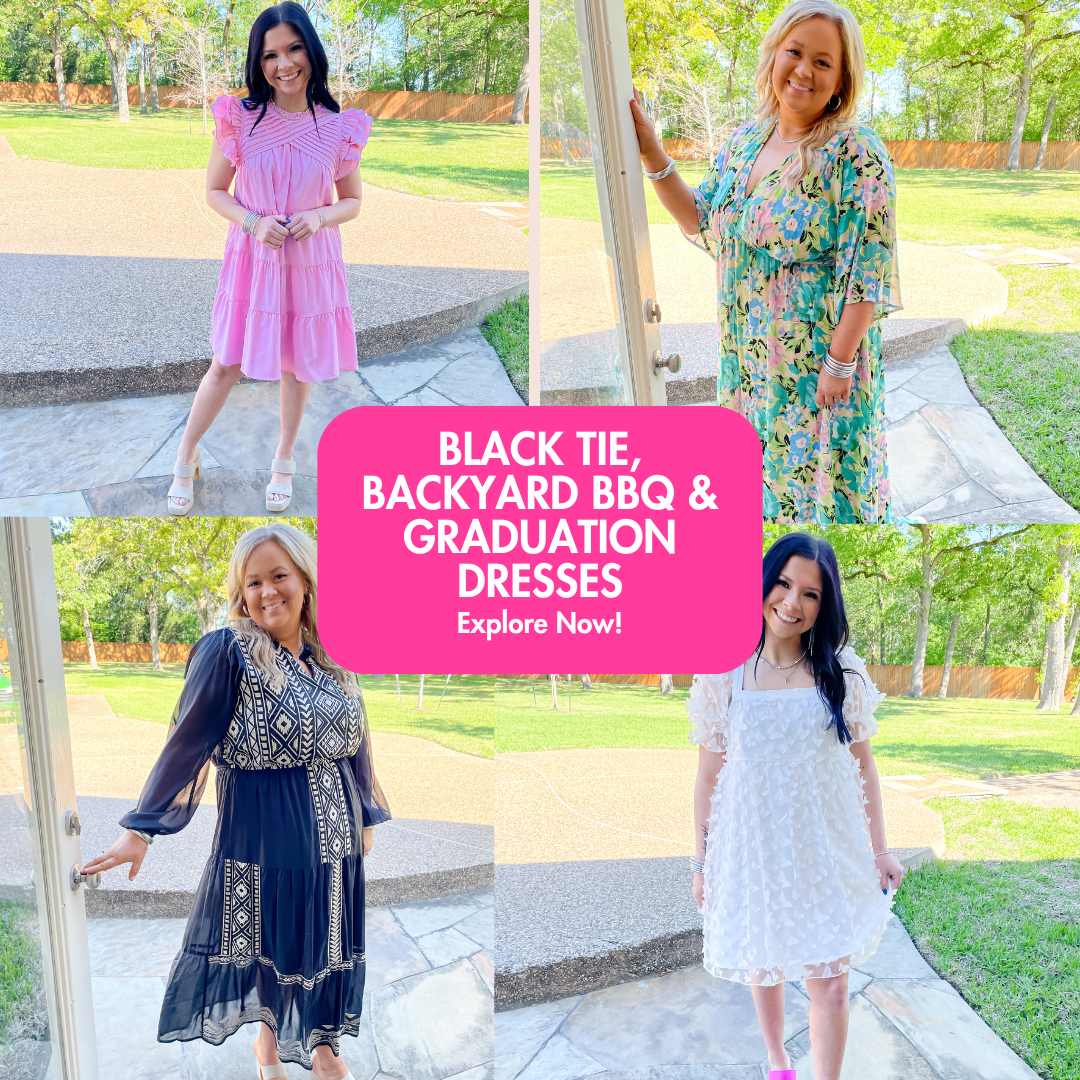 Black Tie, Backyard BBQ, and Graduation Dresses