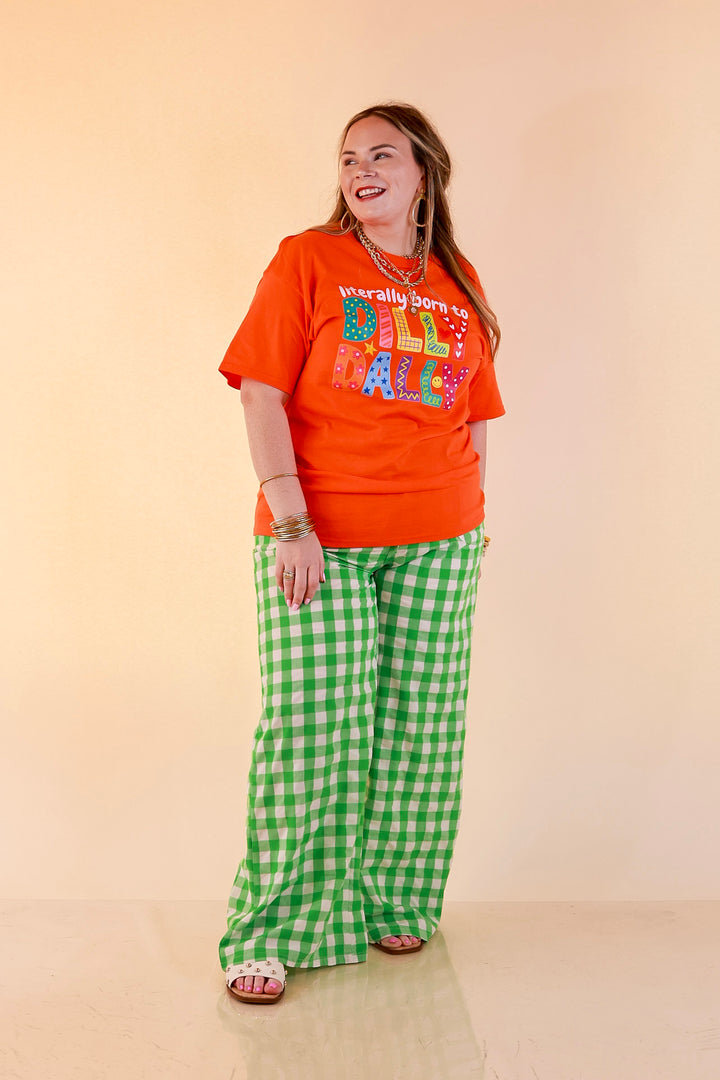 Professionally Distracted Doodle "Literally Born to Dilly Dally" Short  Sleeve Graphic Tee in Orange
