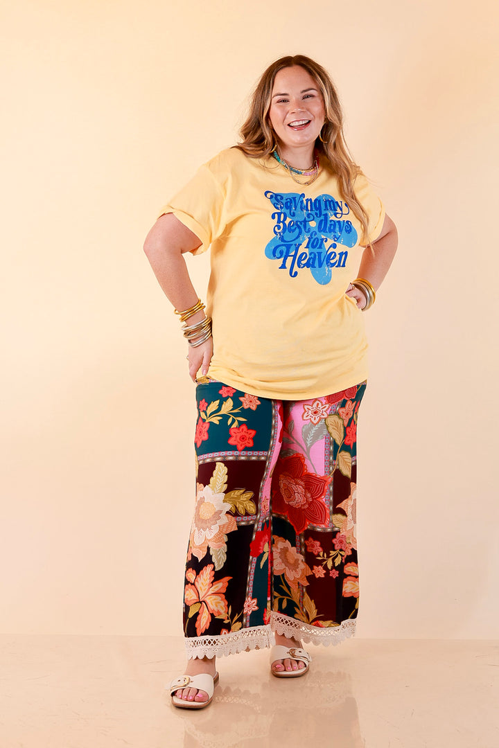 Good Things Coming "Saving My Best Days for Heaven" Flower Print Short Sleeve Graphic Tee in Butter Yellow