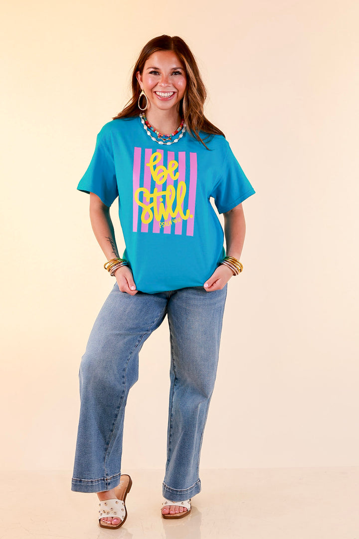 Faithfully Still "Be Still" Psalm 46:10 Stripe Print Short Sleeve Graphic Tee in Turquoise Blue