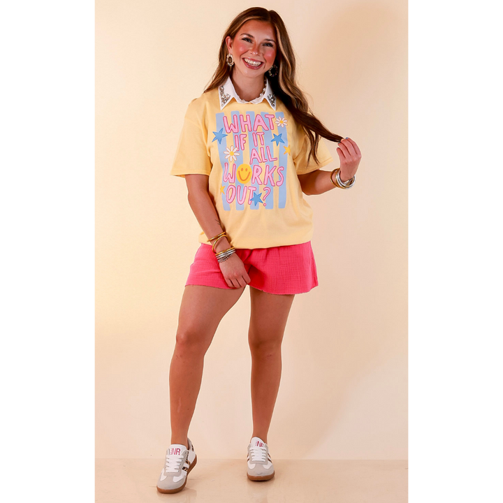 But God... "What If It All Works Out?" Faith Printed Short Sleeve Graphic Tee in Butter Yellow