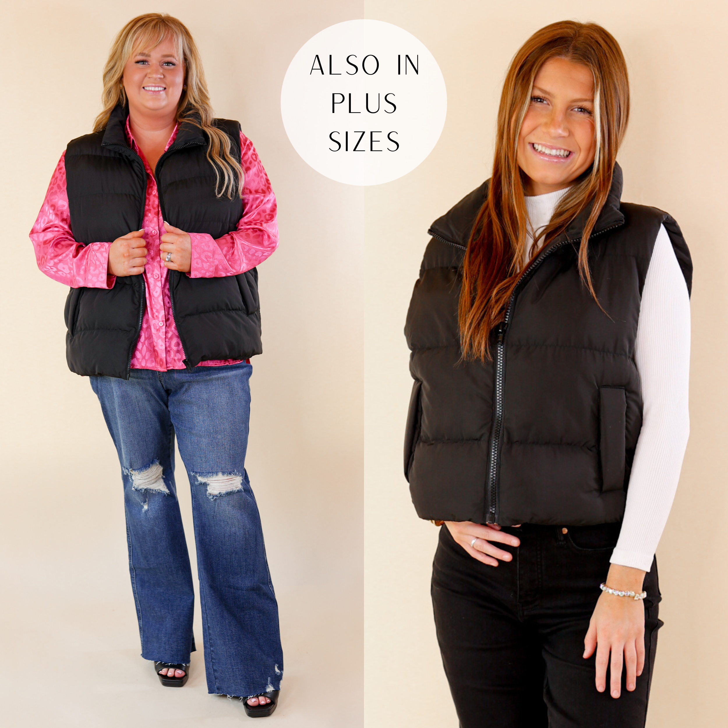 Models are wearing a black zip up puffer vest. Plus size model has it paired with distressed jeans, a pink top, and black heels. Size small model has it paired with a white top, black jeans, and silver jewelry.