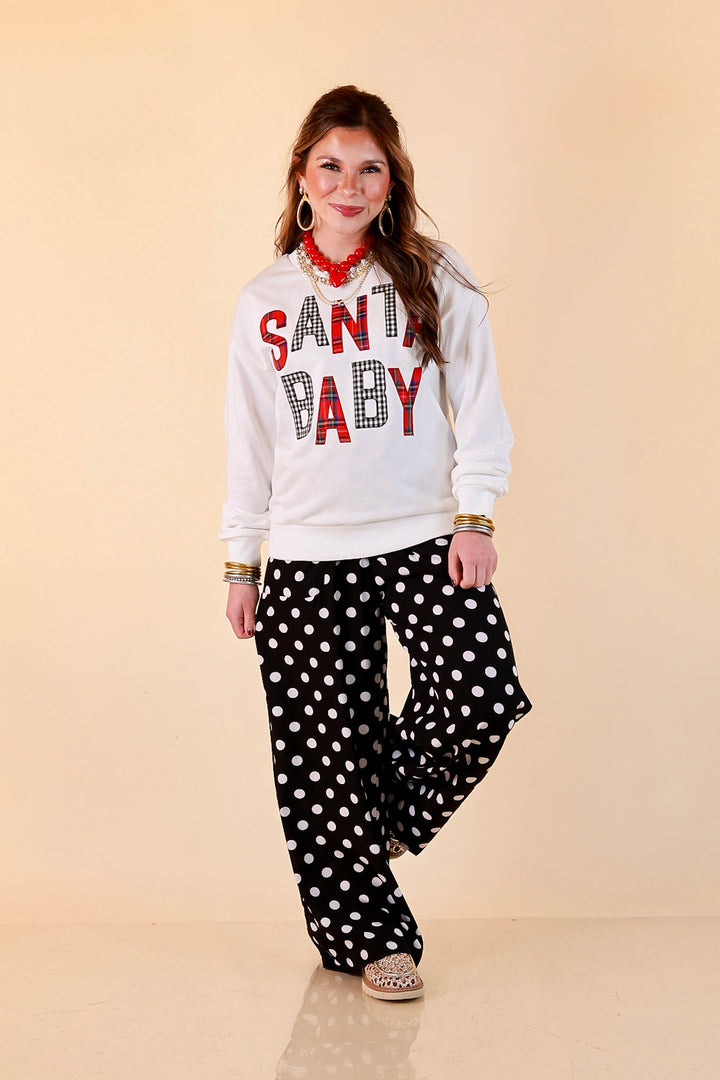 Hurry Down the Chimney Santa Baby Sweatshirt in White