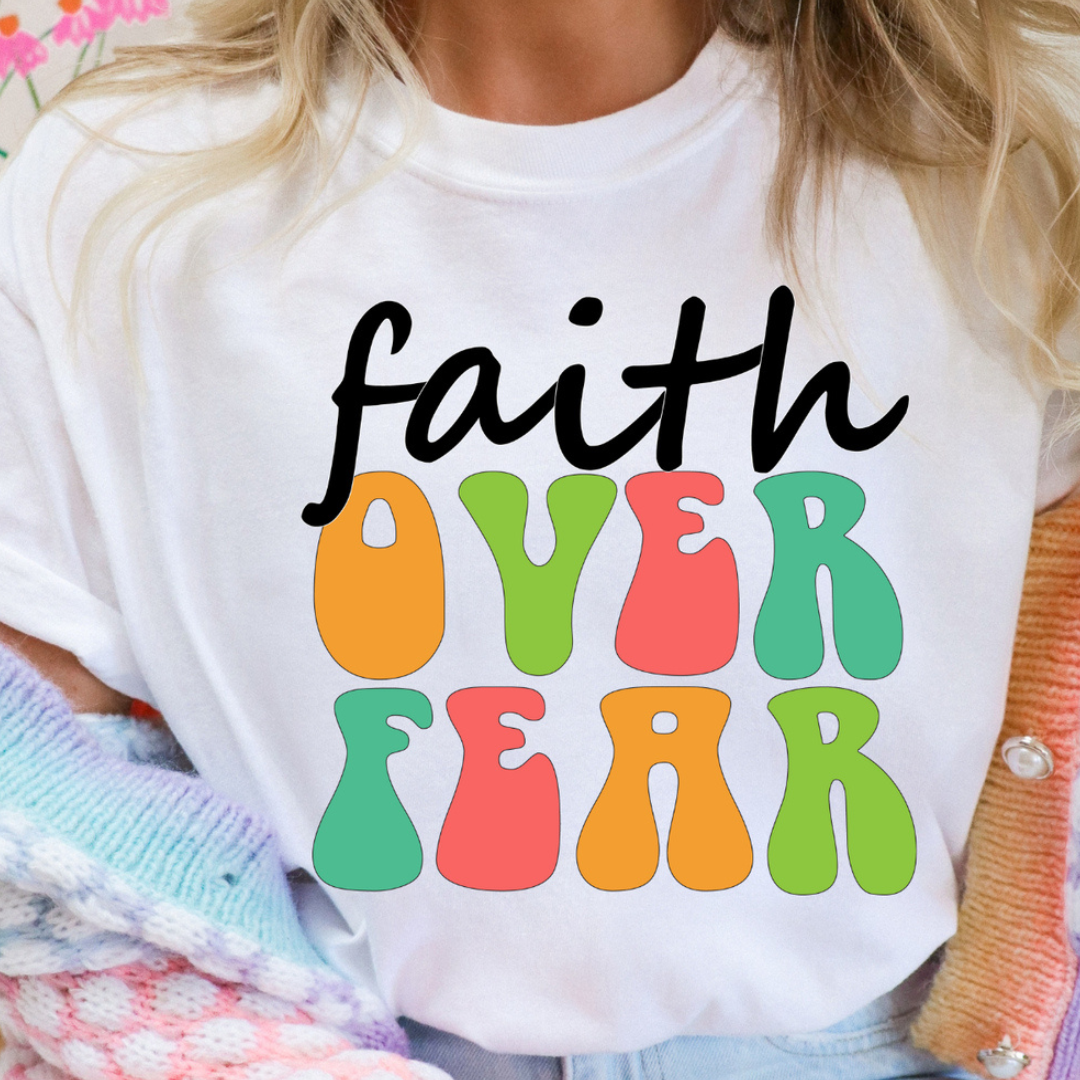 Made to Order | Faith Over Fear Graphic Tee or Sweatshirt in Multiple Printing Options on White
