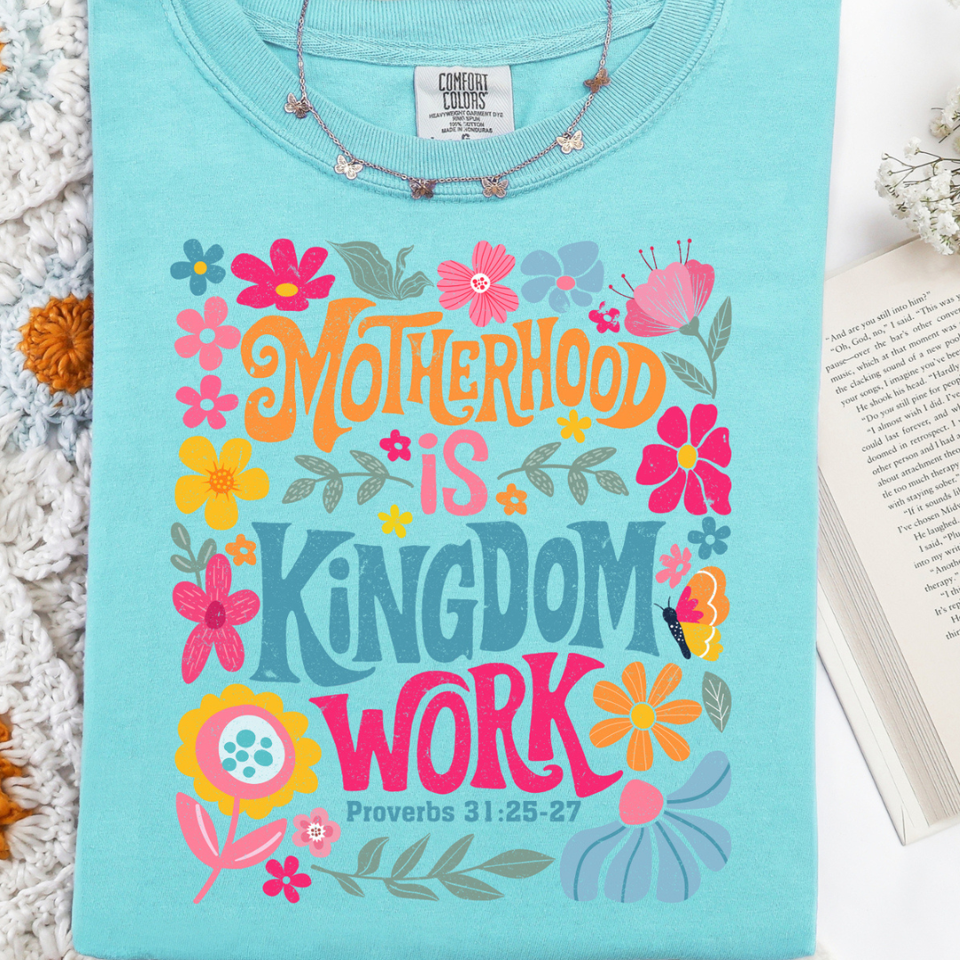 Made to Order | Motherhood Kingdom Work Graphic Tee or Sweatshirt in Multiple Printing Options on Blue