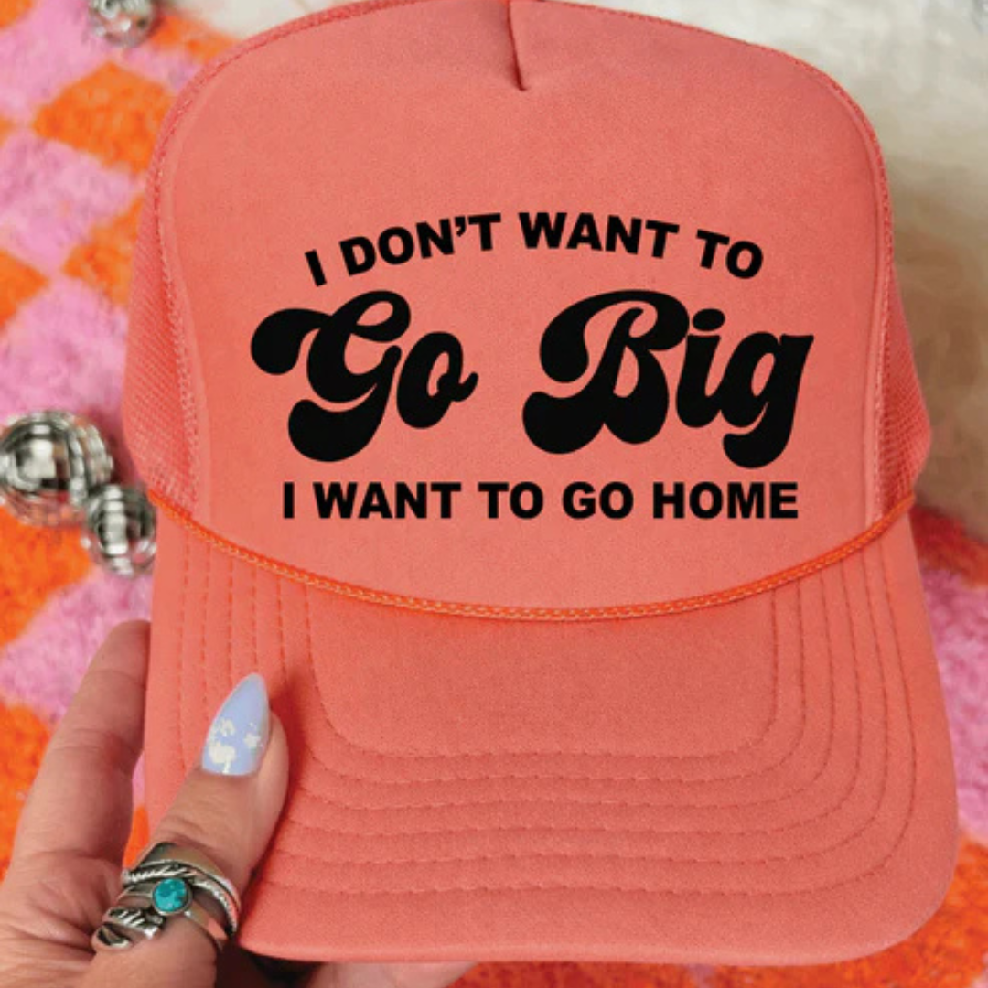 Foam trucker hat featuring the phrase "I Don&