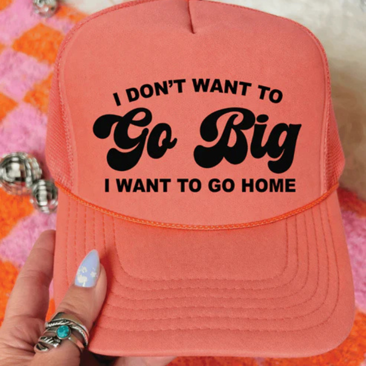 Foam trucker hat featuring the phrase "I Don&