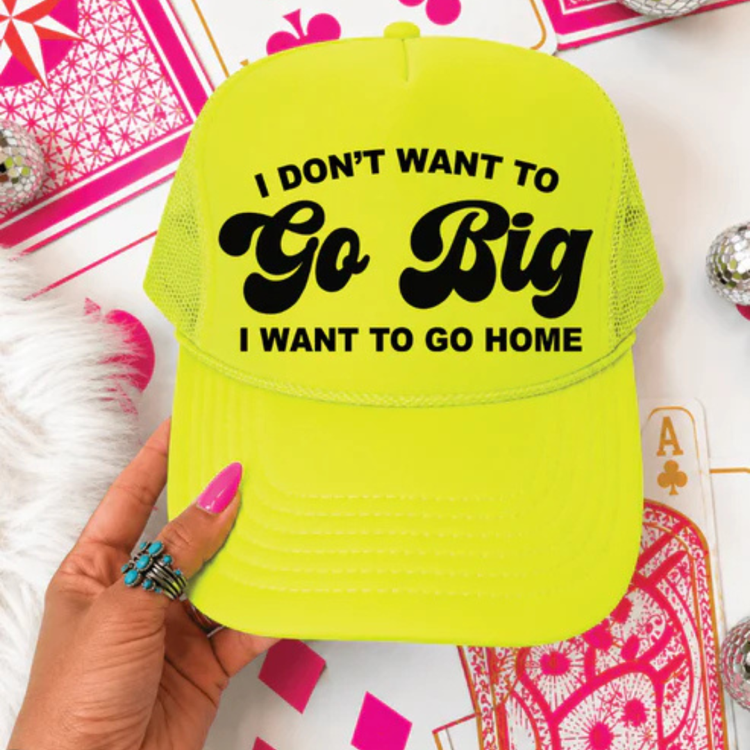 Foam trucker hat featuring the phrase "I Don&