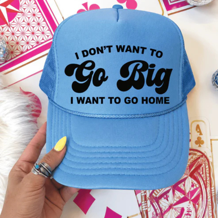 Foam trucker hat featuring the phrase "I Don&
