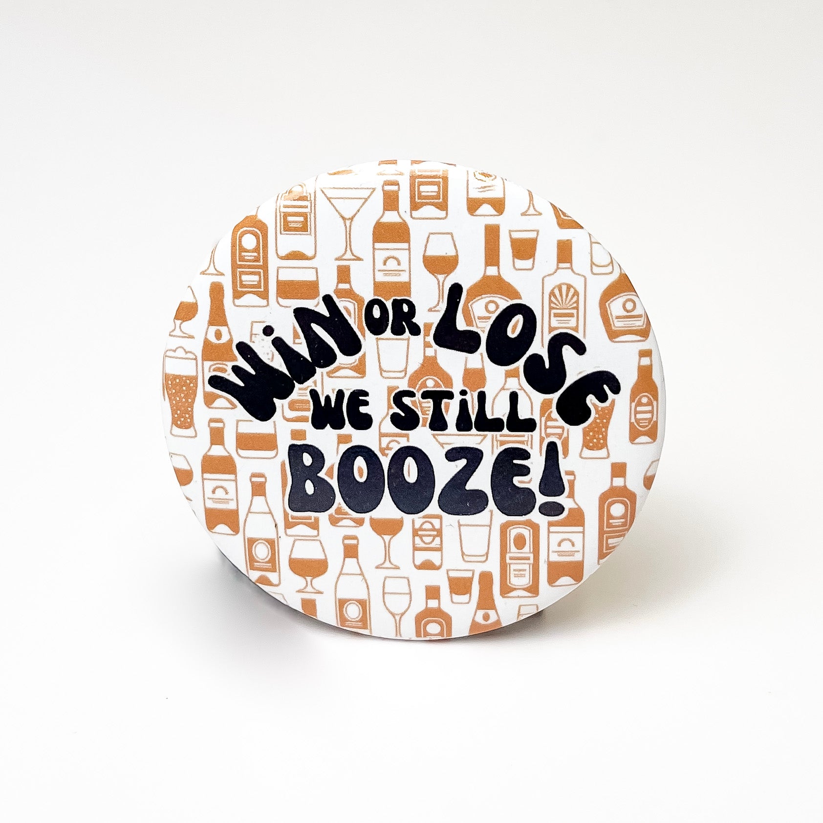 Win or Lose We Still Booze! Gameday Button Pin in Orange and White