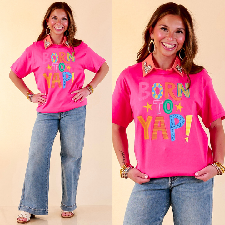 Social Butterfly Era "Born to Yap" Short Sleeve Graphic Tee in Hot Pink