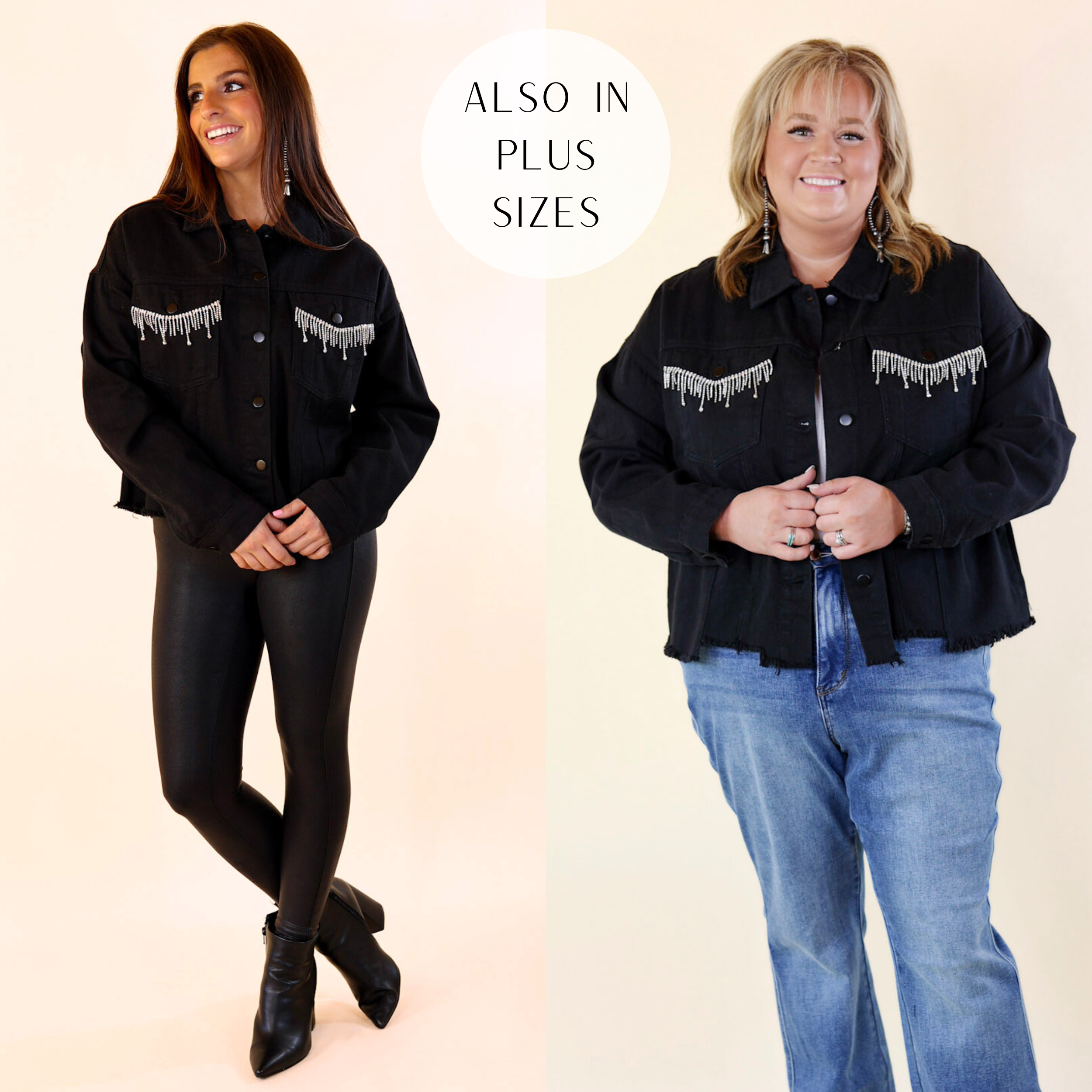 Models are wearing crystal fringe denim jacket Size small model is has it paired with black pants, black booties, and silver jewelry. Plus size model has it paired with light washed jeans and silver jewe;ry.