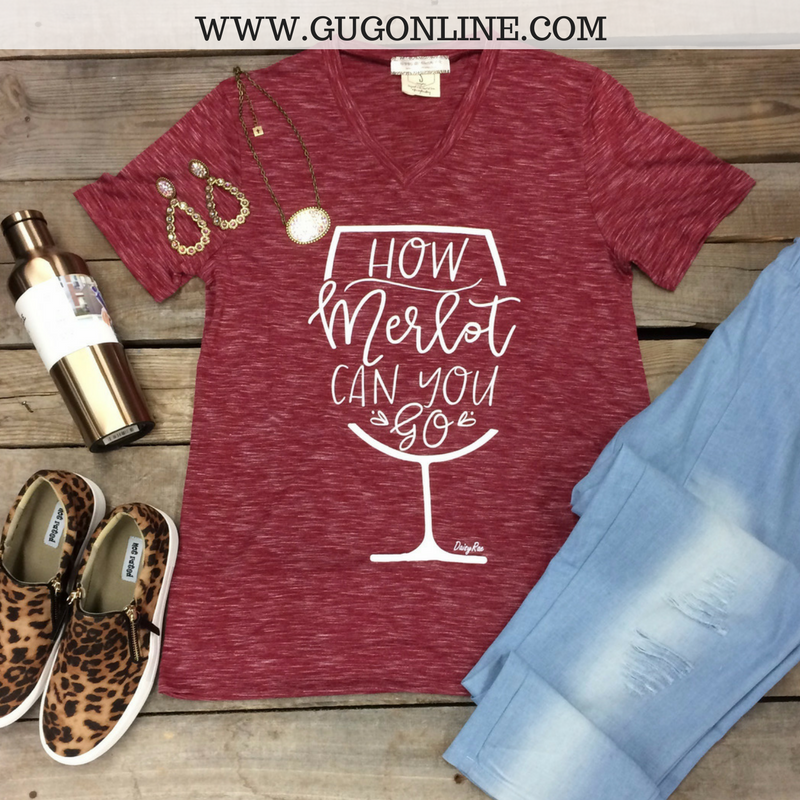 Last Chance Size Small | How Merlot Can You Go Short Sleeve Tee Shirt - Giddy Up Glamour Boutique