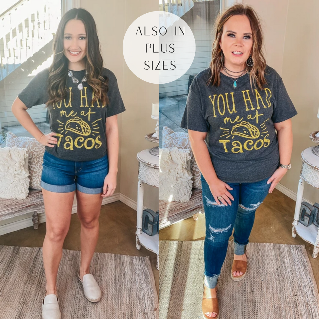 You Had Me at Tacos Short Sleeve Graphic Tee in Charcoal Grey - Giddy Up Glamour Boutique