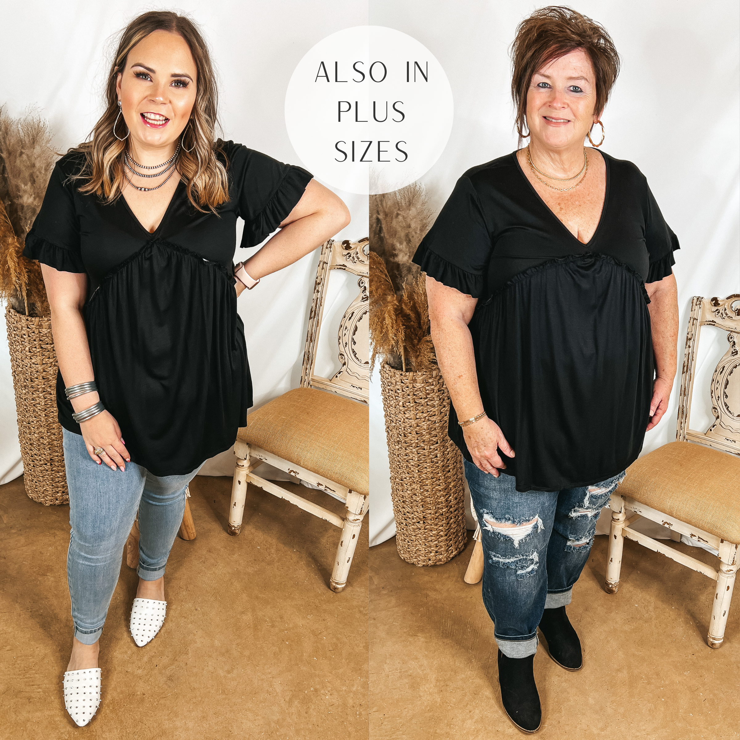 Models are wearing a black v neck ruffle top. Size large model has it paired with jeggings and white mules. Plus size model has it paired with black booties and distressed boyfriend jeans.