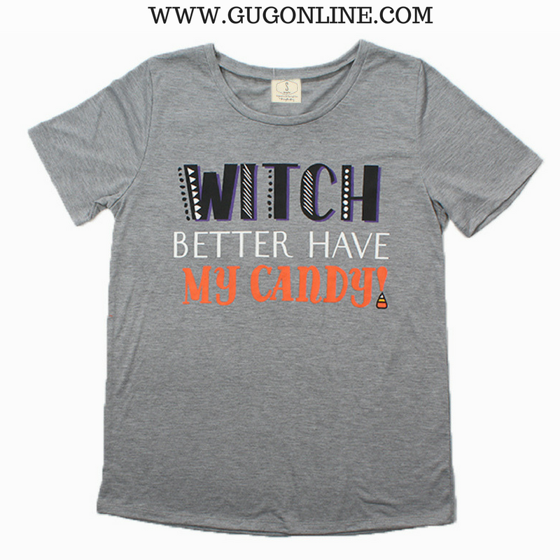 Last Chance Size Small | Witch Better Have My Candy Short Sleeve Tee Shirt in Grey - Giddy Up Glamour Boutique